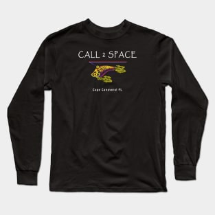 Called 2 Space, Cape Canaveral Florida,  NASA, Kennedy Space Center Long Sleeve T-Shirt